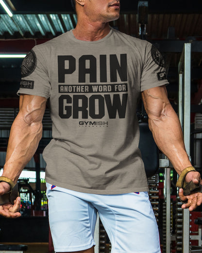 126. Pain for Grow Funny Motivational Workout Gym T-Shirt for Men T-Shirt GYMISH LIFESTYLE