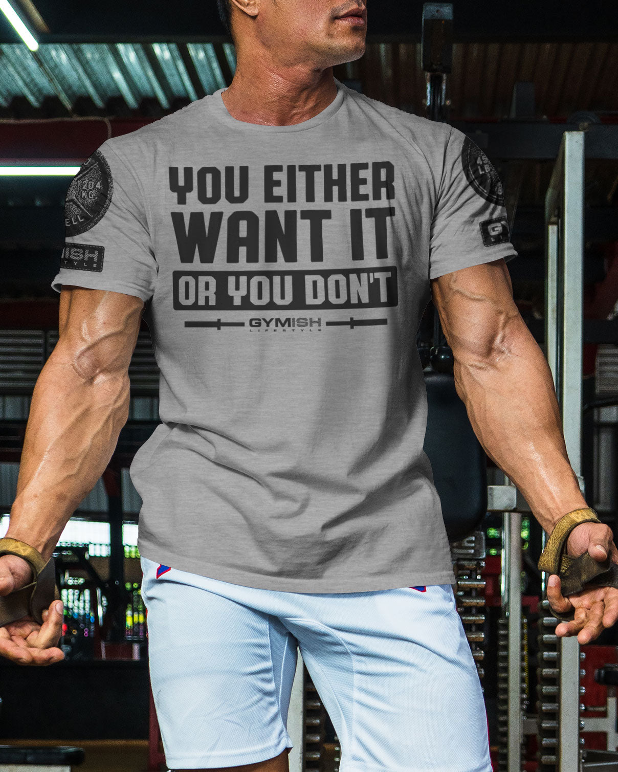 115. You Either Want It Or You Don't Funny Motivational Workout Gym T-Shirt for Men T-Shirt GYMISH LIFESTYLE