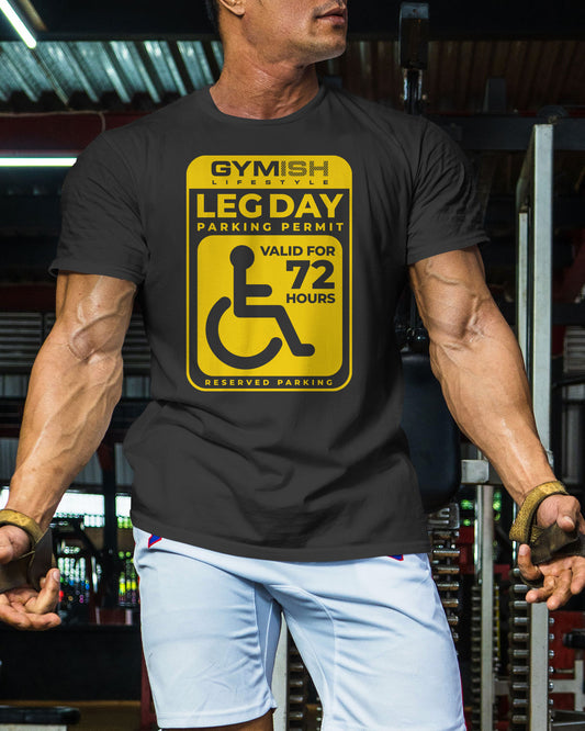 085. Gymish Lifestyle Leg Day Parking Permit Workout Shirts for Men