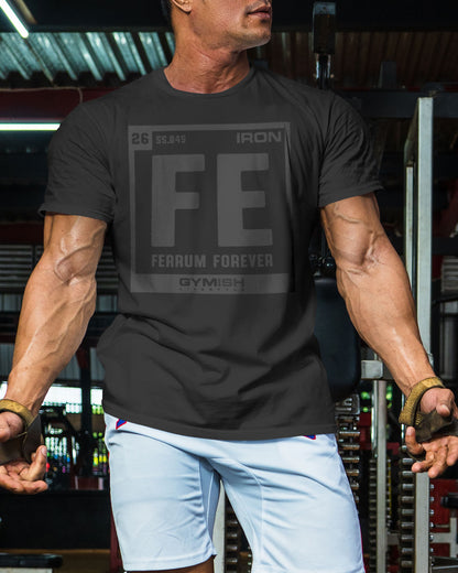 127. Ferrum Forever Funny Motivational Workout Gym T-Shirt for Men T-Shirt GYMISH LIFESTYLE
