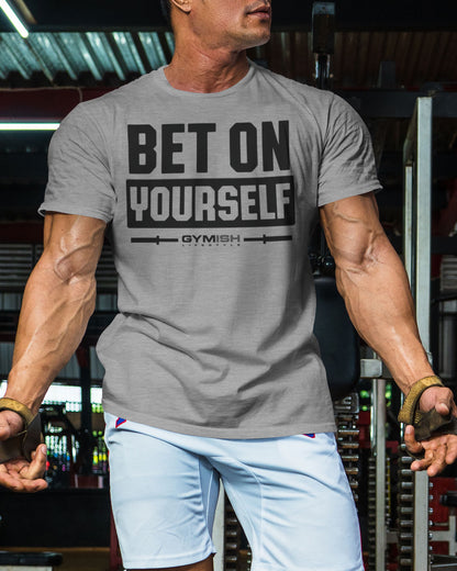 117. Bet On Yourself Funny Motivational Workout Gym T-Shirt for Men T-Shirt GYMISH LIFESTYLE