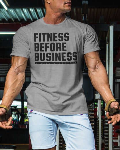 110. Fitness Before Business Funny Motivational Workout Gym T-Shirt for Men T-Shirt GYMISH LIFESTYLE