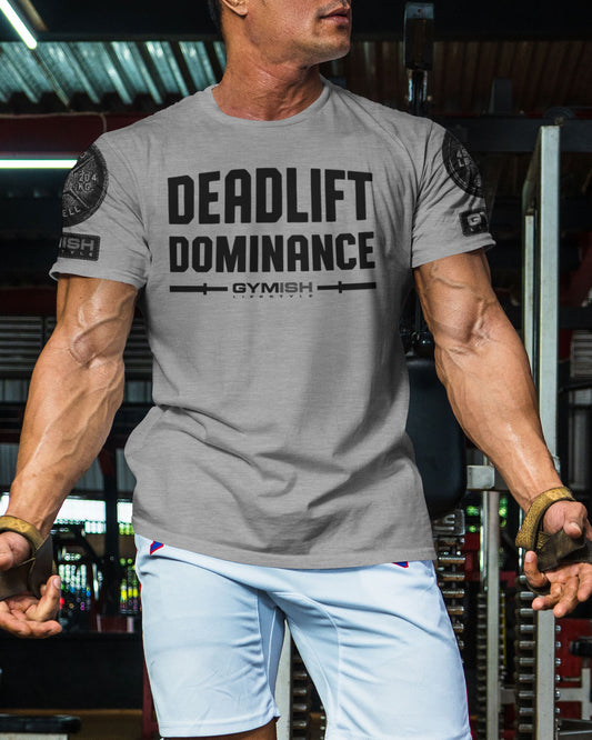 138. Deadlift Dominance Funny Motivational Workout Gym T-Shirt for Men T-Shirt GYMISH LIFESTYLE