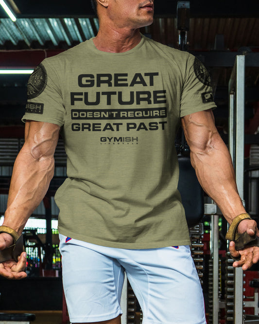 103. Great Future Funny Motivational Workout Gym T-Shirt for Men T-Shirt GYMISH LIFESTYLE