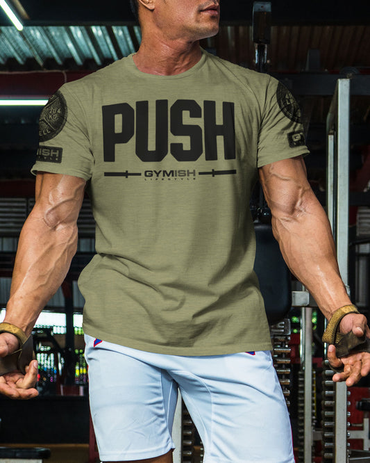 141. Push Funny Motivational Workout Gym T-Shirt for Men T-Shirt GYMISH LIFESTYLE