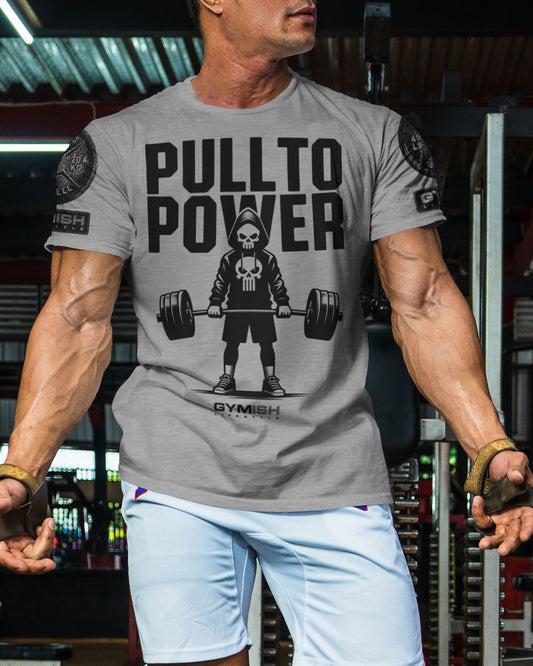 096. PULL TO POWER Funny Workout Gym T-Shirt for Men T-Shirt GYMISH LIFESTYLE