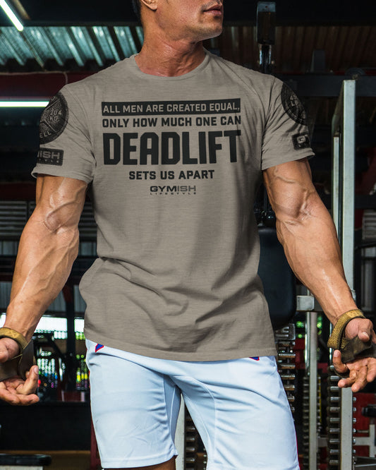 090. Created Equal Deadlift Workout Gym Shirt for Men