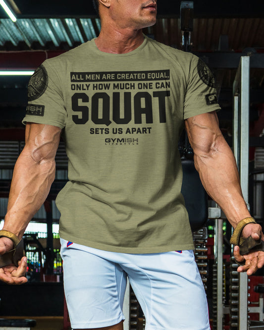 090. Created Equal Squat Funny Workout Gym T-Shirt for Men T-Shirt GYMISH LIFESTYLE