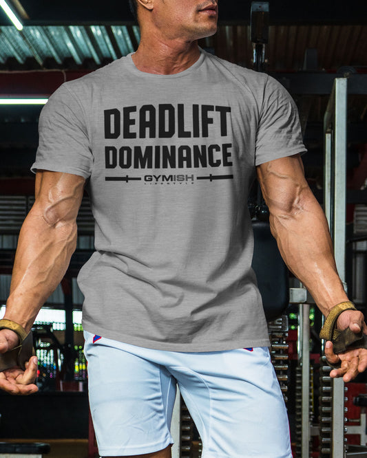 138. Deadlift Dominance Funny Motivational Workout Gym T-Shirt for Men T-Shirt GYMISH LIFESTYLE