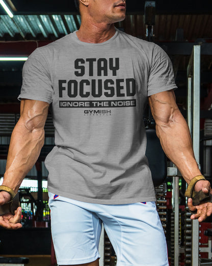 111. Stay Focused Funny Motivational Workout Gym T-Shirt for Men T-Shirt GYMISH LIFESTYLE