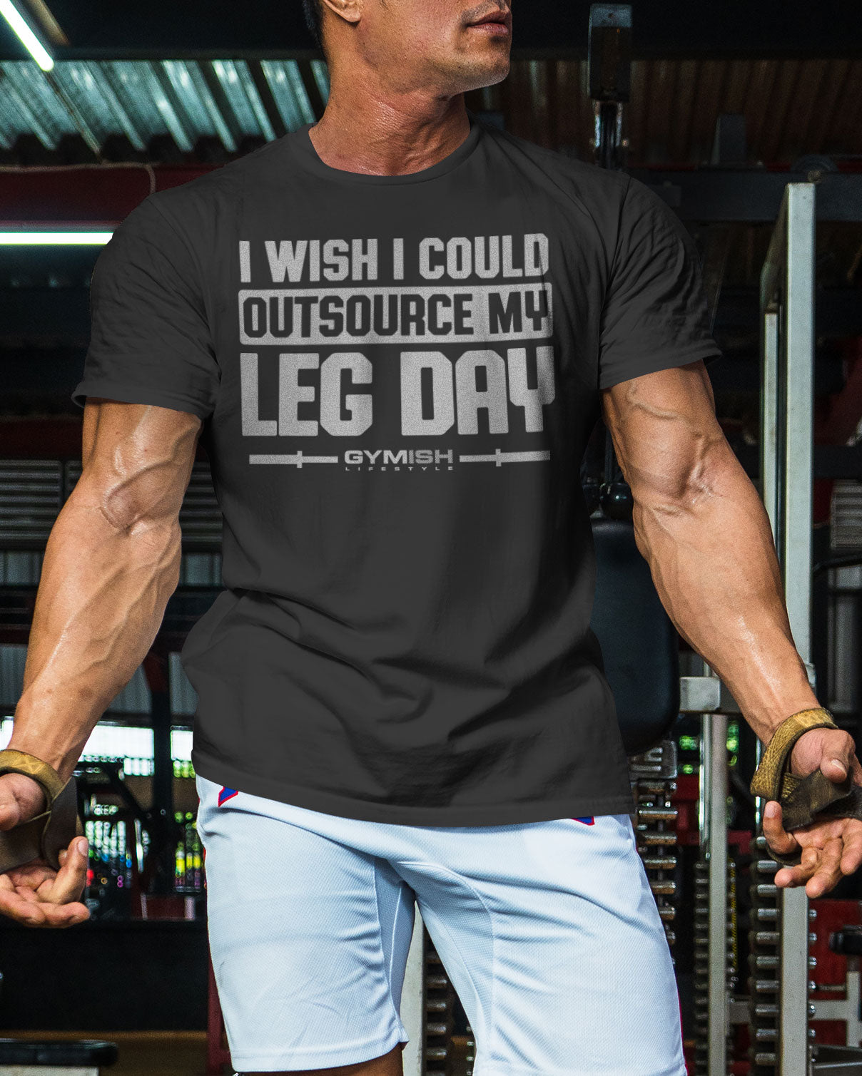 118. Outsource Leg Day Funny Motivational Workout Gym T-Shirt for Men T-Shirt GYMISH LIFESTYLE