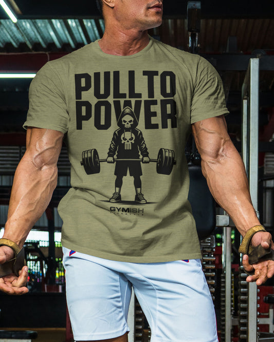 096. PULL TO POWER Funny Workout Gym T-Shirt for Men T-Shirt GYMISH LIFESTYLE