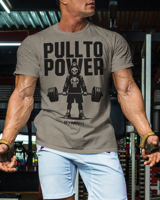 096. PULL TO POWER Funny Workout Gym T-Shirt for Men