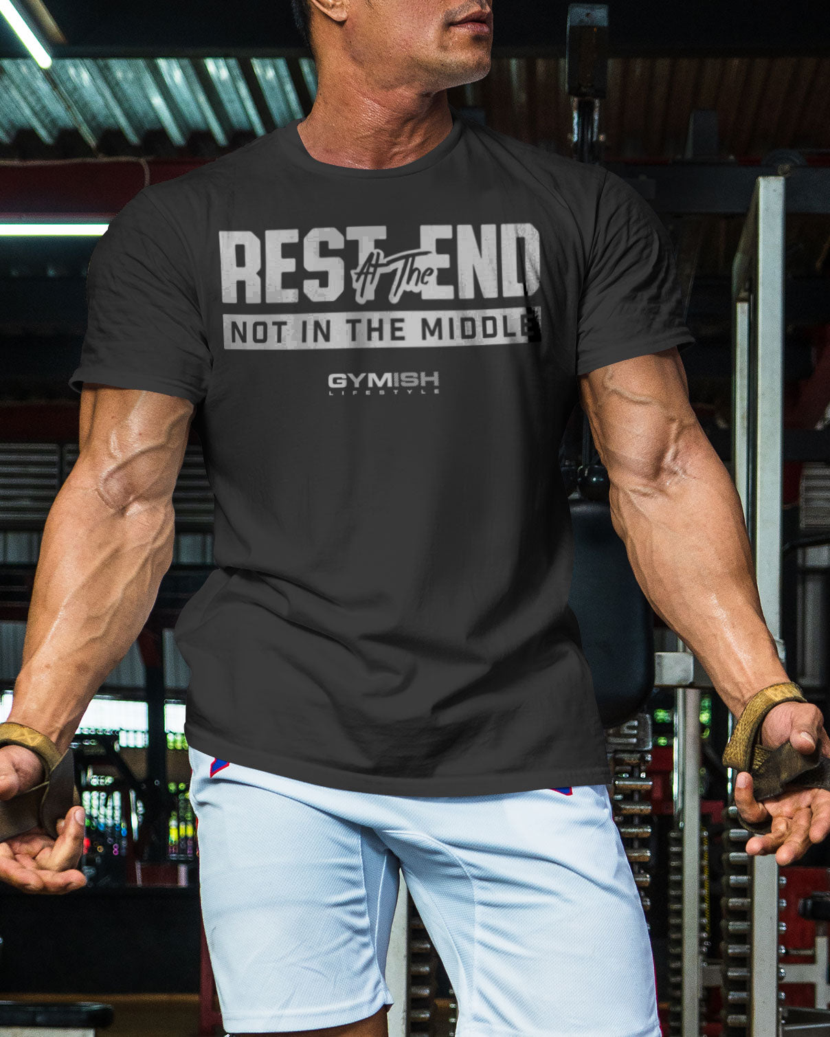 087. Rest At The End Workout Gym T-Shirts for Men