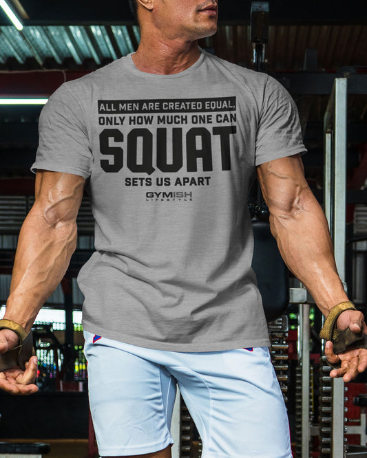 090. Created Equal Squat Workout Gym Shirt for Men