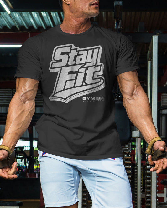 131. Stay Fit Funny Motivational Workout Gym T-Shirt for Men T-Shirt GYMISH LIFESTYLE