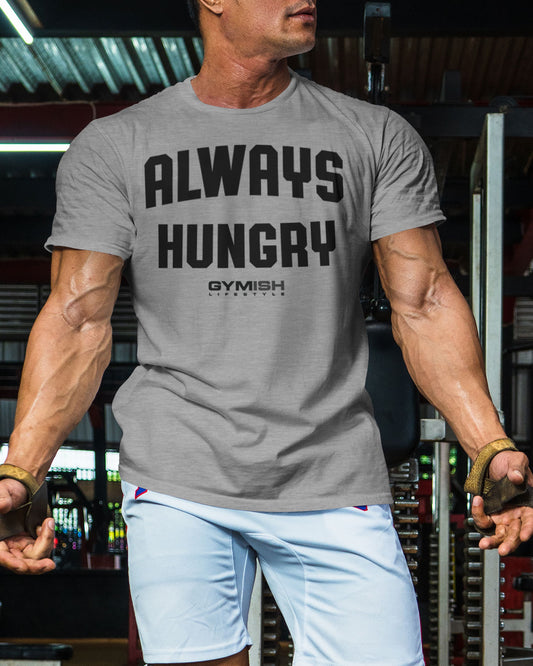 004. Always Hungry Funny Motivational Workout Gym T-Shirt for Men T-Shirt GYMISH LIFESTYLE