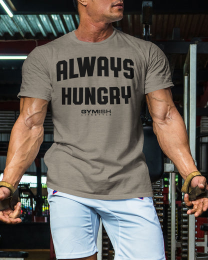 004. Always Hungry Funny Motivational Workout Gym T-Shirt for Men T-Shirt GYMISH LIFESTYLE