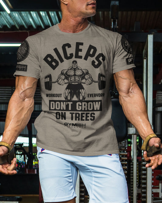 034. BICEPS Don't Grow On Trees Funny Motivational Workout Gym T-Shirt for Men