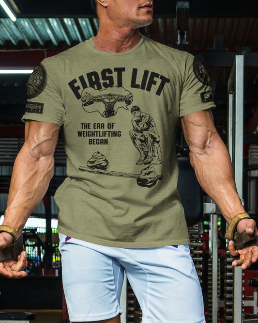 038. First Lift Funny Motivational Workout Gym T-Shirt for Men