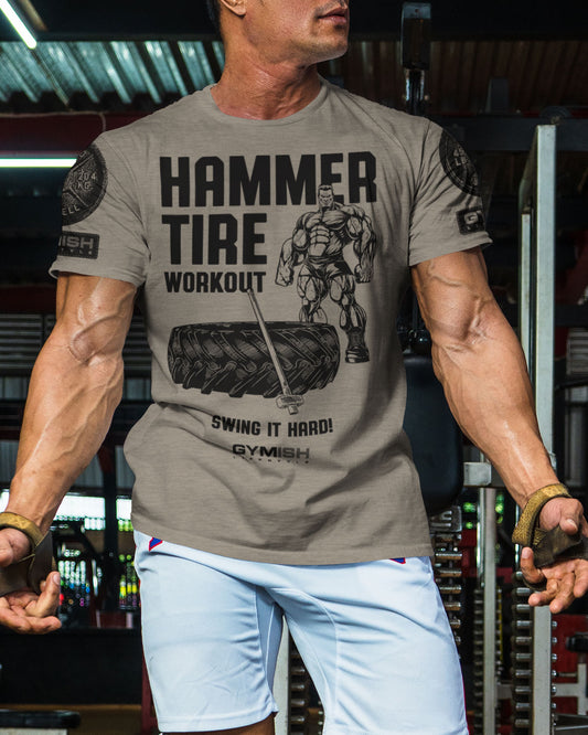 050. Hammer Tire Funny Motivational Workout Gym T-Shirt for Men