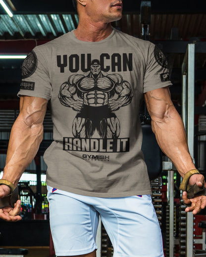 035. You Can Handle It Funny Motivational Workout Gym T-Shirt for Men T-Shirt GYMISH LIFESTYLE