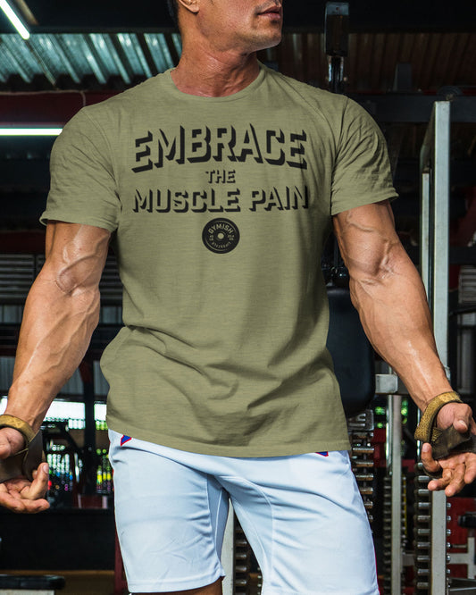 048. Embrace Muscle Pain Funny Motivational Workout Gym T-Shirt for Men T-Shirt GYMISH LIFESTYLE