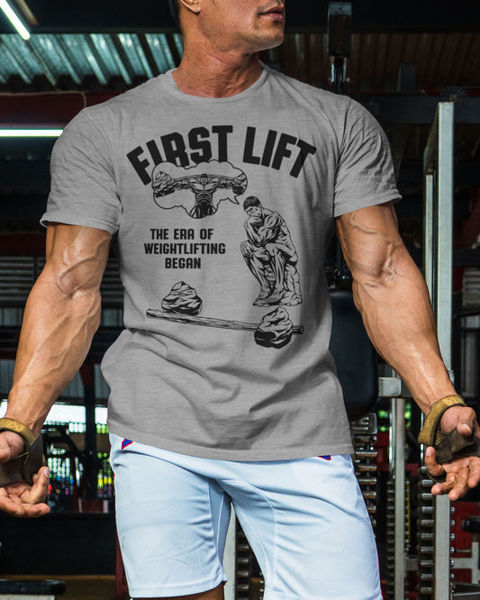 038. First Lift Funny Motivational Workout Gym T-Shirt for Men