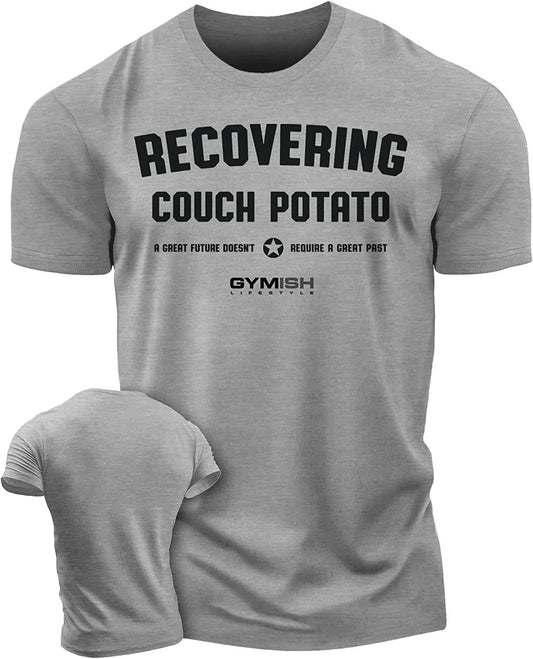 030. Recovering Couch Potato Workout T-Shirt - Gymish - - #Gym Shirts# - - #Workout T-Shirts#