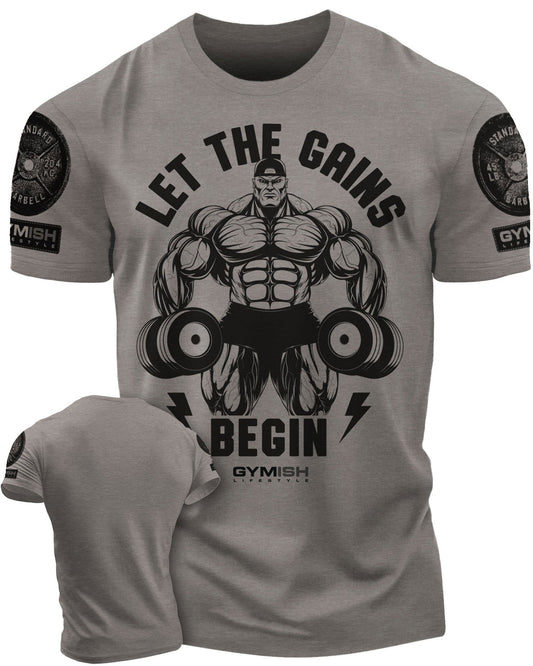031. Let The Gains Begin Workout T-Shirt - Gymish - - #Gym Shirts# - - #Workout T-Shirts#