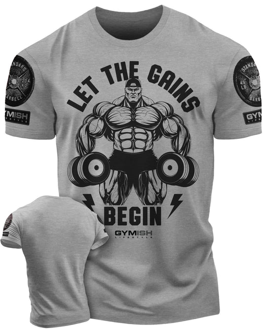 031. Let The Gains Begin Workout T-Shirt - Gymish - - #Gym Shirts# - - #Workout T-Shirts#