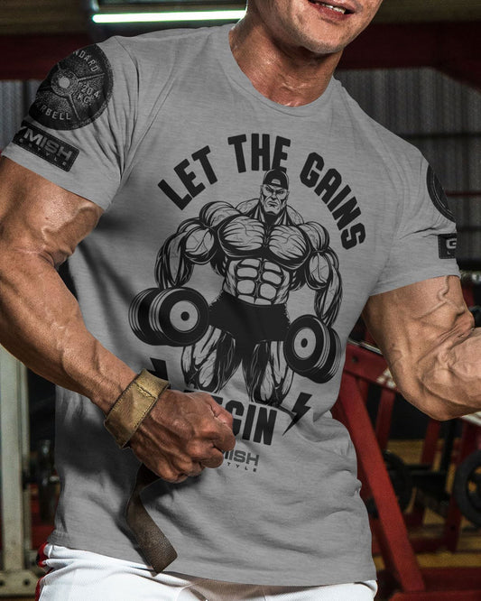 031. Let The Gains Begin Workout T-Shirt - Gymish - - #Gym Shirts# - - #Workout T-Shirts#