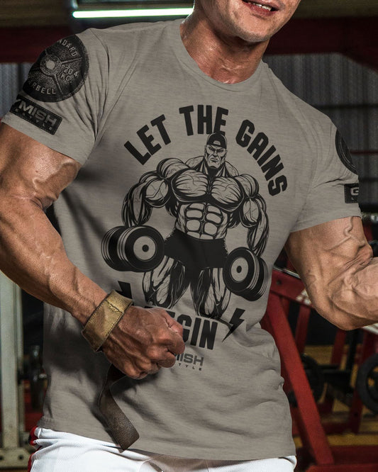 031. Let The Gains Begin Workout T-Shirt - Gymish - - #Gym Shirts# - - #Workout T-Shirts#