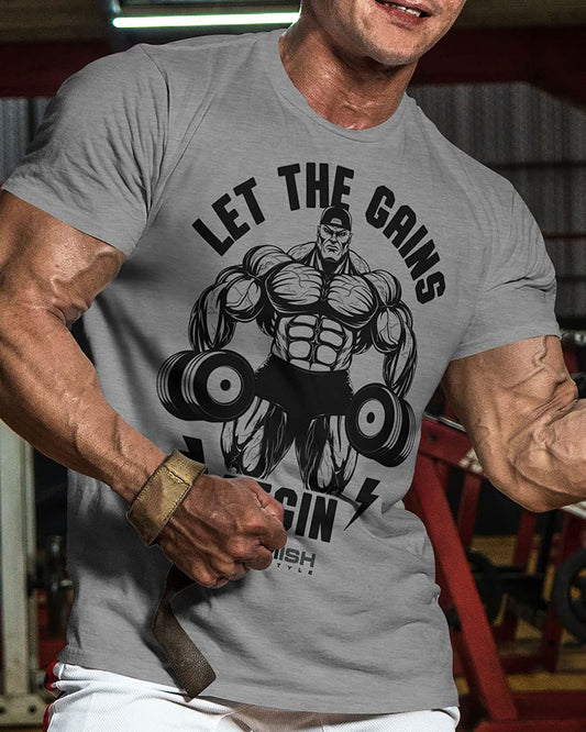 031. Let The Gains Begin Workout T-Shirt - Gymish - - #Gym Shirts# - - #Workout T-Shirts#