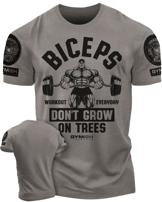 034. BICEPS Don't Grow On Trees Workout T-Shirt - Gymish - - #Gym Shirts# - - #Workout T-Shirts#