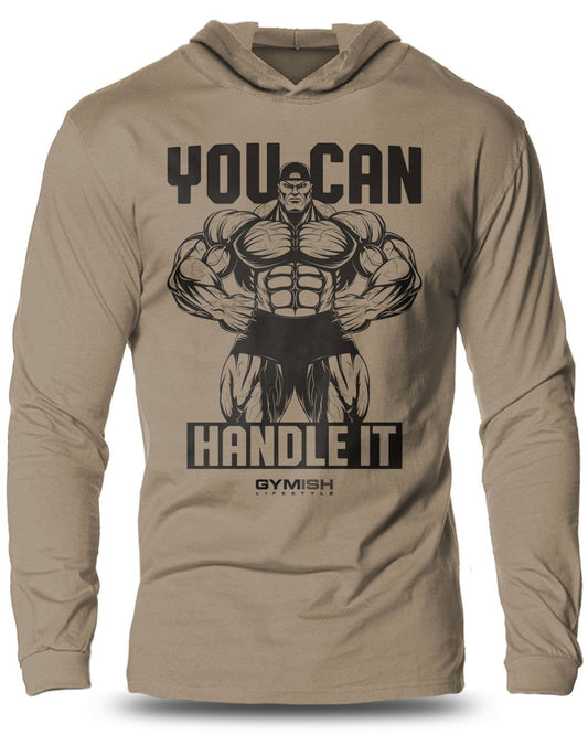 035- You Can Handle It Lightweight Long Sleeve Hooded T-shirt for Men - Gymish - - #Gym Shirts# - - #Workout T-Shirts#