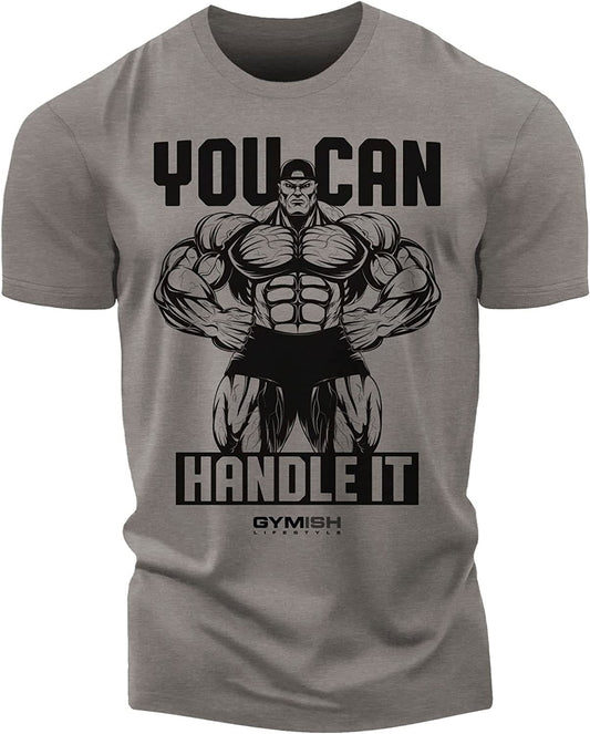 035. You Can Handle It Workout T-Shirt - Gymish - - #Gym Shirts# - - #Workout T-Shirts#