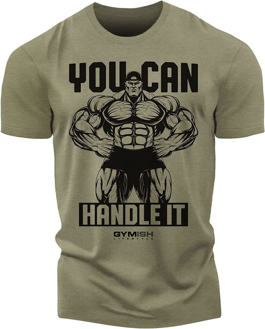 035. You Can Handle It Workout T-Shirt - Gymish - - #Gym Shirts# - - #Workout T-Shirts#