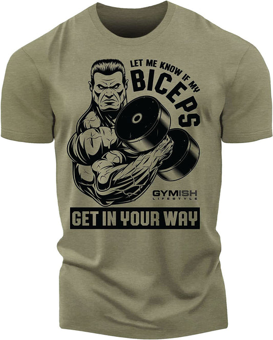 036. Biceps In Your Way Workout T-Shirt - Gymish - - #Gym Shirts# - - #Workout T-Shirts#