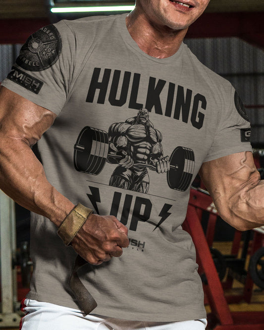 037. Hulking Up Workout T-Shirt - Gymish - - #Gym Shirts# - - #Workout T-Shirts#