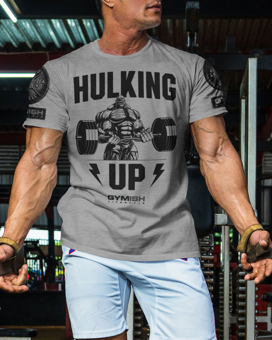 037. Hulking Up Workout T-Shirt - Gymish - - #Gym Shirts# - - #Workout T-Shirts#