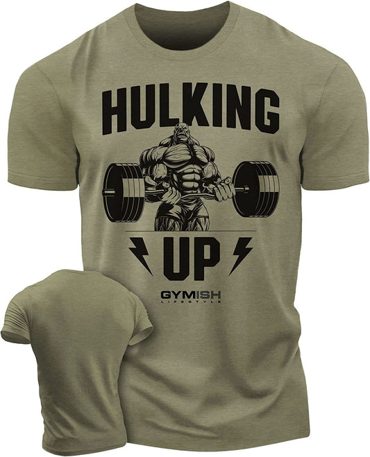 037. Hulking Up Workout T-Shirt - Gymish - - #Gym Shirts# - - #Workout T-Shirts#