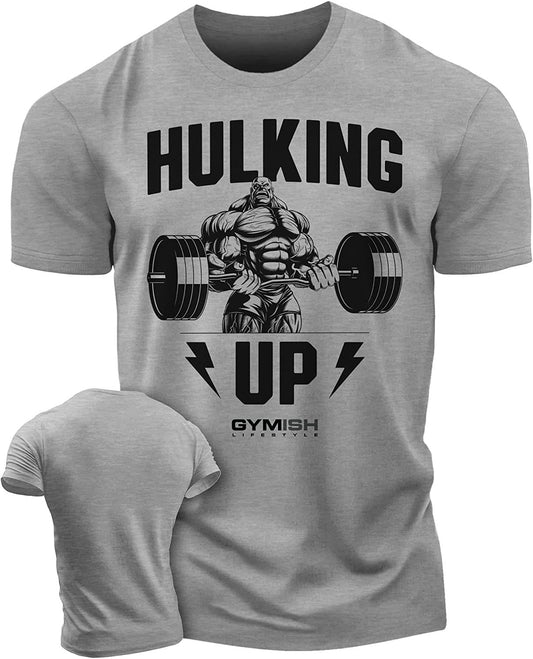 037. Hulking Up Workout T-Shirt - Gymish - - #Gym Shirts# - - #Workout T-Shirts#