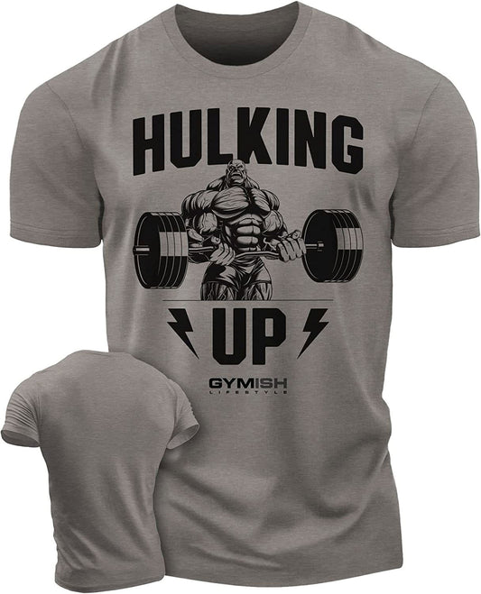 037. Hulking Up Workout T-Shirt - Gymish - - #Gym Shirts# - - #Workout T-Shirts#