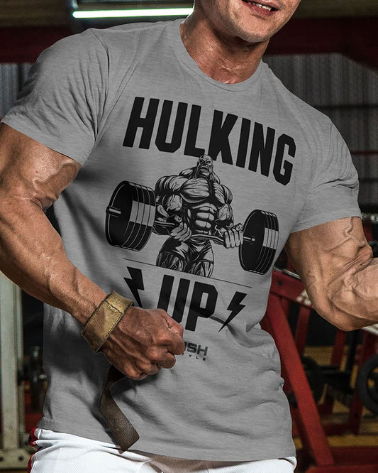 037. Hulking Up Workout T-Shirt - Gymish - - #Gym Shirts# - - #Workout T-Shirts#