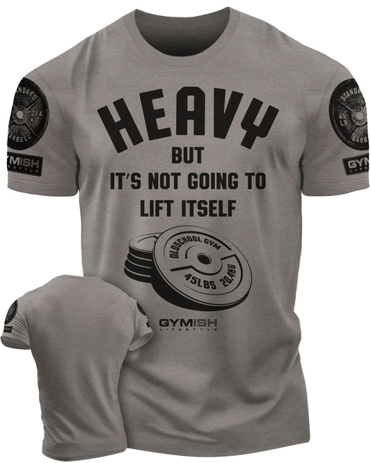 041. Heavy Lift Workout T-Shirt - Gymish - - #Gym Shirts# - - #Workout T-Shirts#