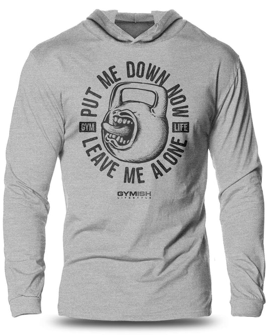 052- Put Me Down Now Lightweight Long Sleeve Hooded T-shirt for Men - Gymish - - #Gym Shirts# - - #Workout T-Shirts#