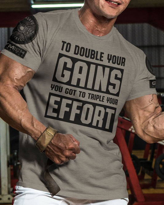 053. DOUBLE YOUR GAINS Workout T-Shirt - Gymish - - #Gym Shirts# - - #Workout T-Shirts#