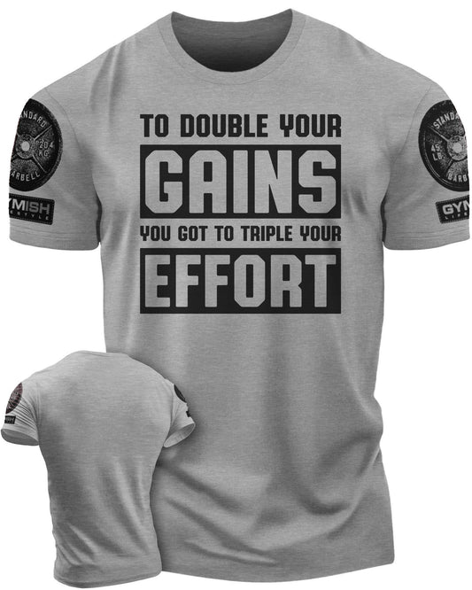 053. DOUBLE YOUR GAINS Workout T-Shirt - Gymish - - #Gym Shirts# - - #Workout T-Shirts#