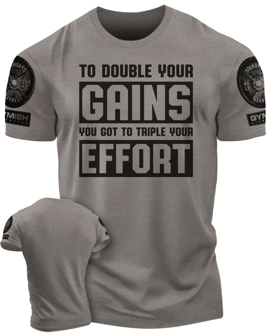 053. DOUBLE YOUR GAINS Workout T-Shirt - Gymish - - #Gym Shirts# - - #Workout T-Shirts#